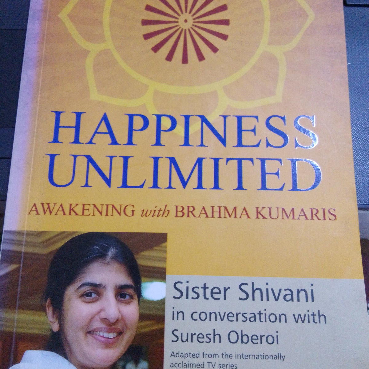 Happiness Unlimited: Awakening With Brahmakumaris