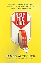 Skip the Line by James Altucher