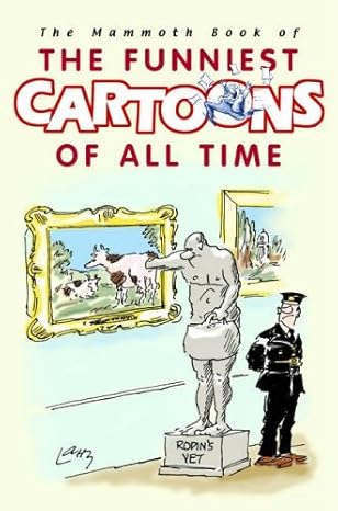 The Mammoth Book of the Funniest Cartoons of all time (Mammoth Books) (Rare books)