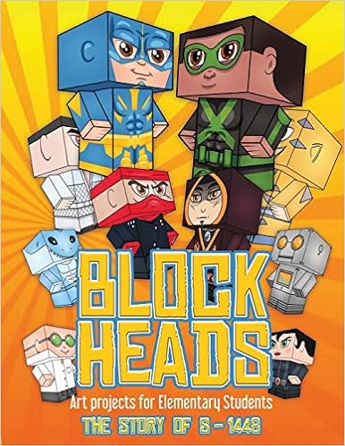 Art projects for Elementary Students (Block Heads - The Story of S-1448)