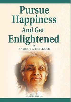 Pursue Happiness and Get Enlightened