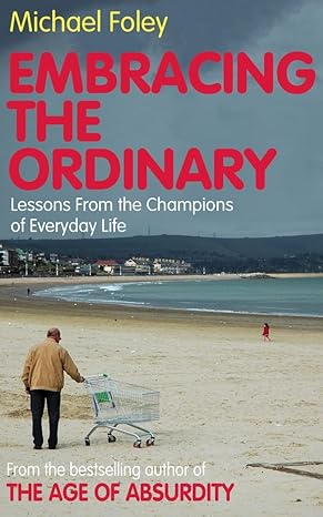 Embracing the Ordinary by Michael Foley (Rare books)