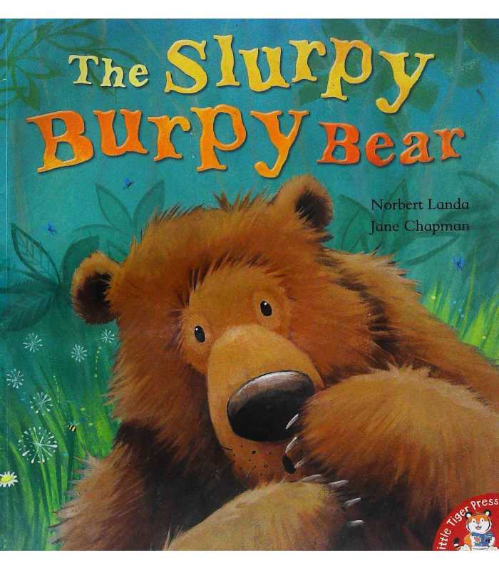The Slurpy, Burpy Bear