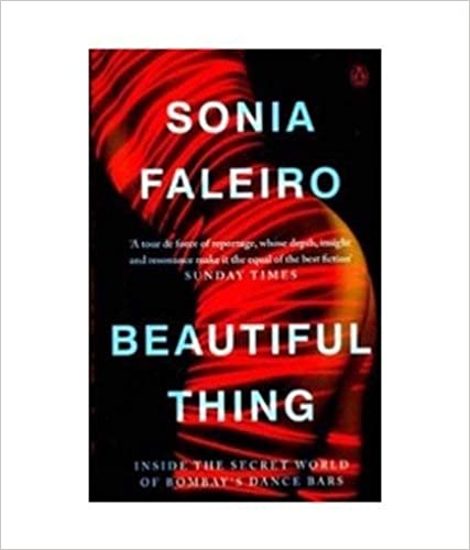Beautiful Thing by Sonia Faleiro