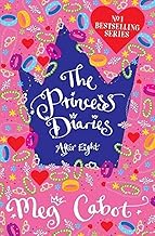 The Princess Diaries: After Eight by Meg Cabot