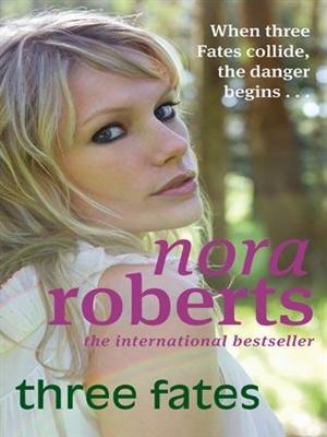 Three Fates by Nora Roberts