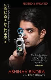 A Shot At History by Abhinav Bindra