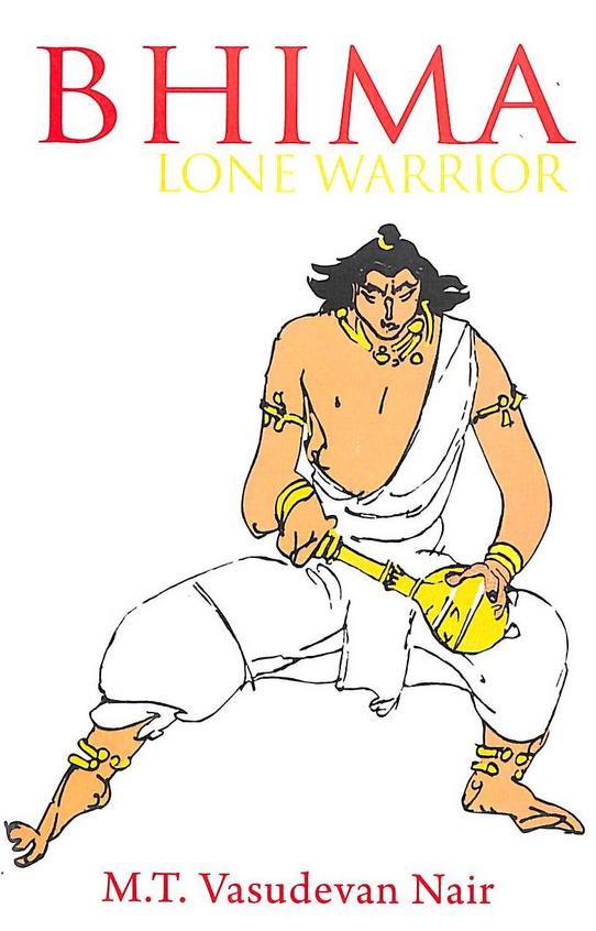 Bhima Lone Warrior by M.T. Vasudevan Nair