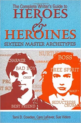 The Complete Writer's Guide to Heroes and Heroines (RARE BOOKS)
