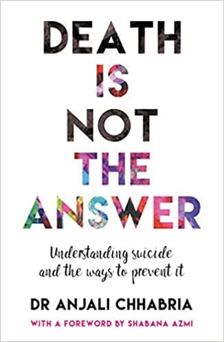 Death is not the answer by Dr Anjali Chhabria