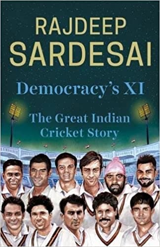 Democracy's XI: The Great Indian Cricket Story {Hardcover}