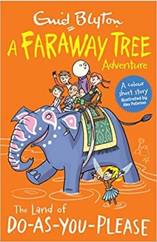 A Faraway Tree Adventure: The Land of Do-As-You-Please: Colour Short Story