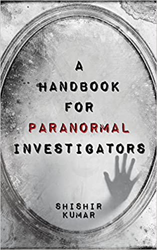 A Handbook for Paranormal Investigators