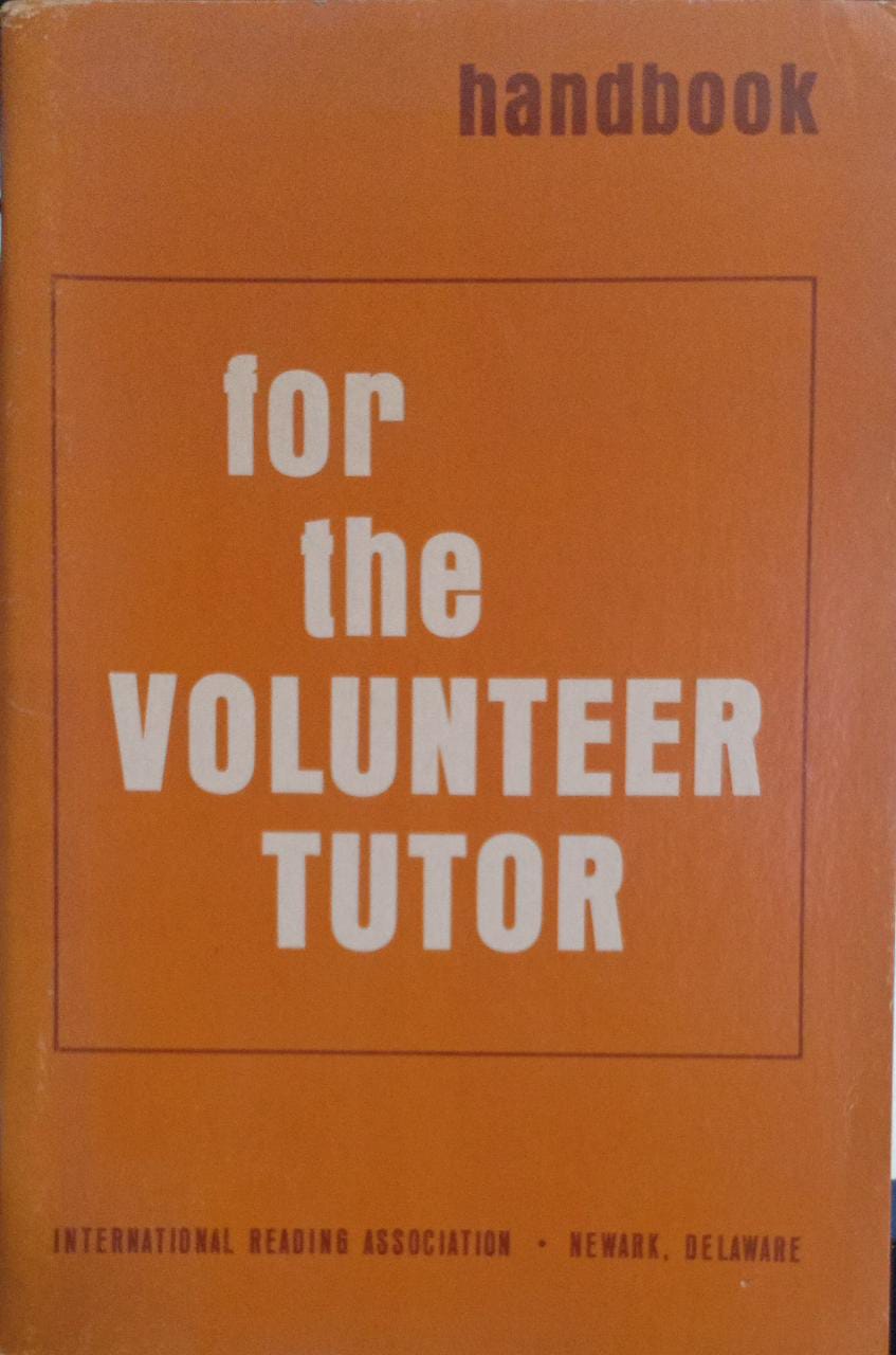 Handbook for the Volunteer Tutor (RARE BOOKS)