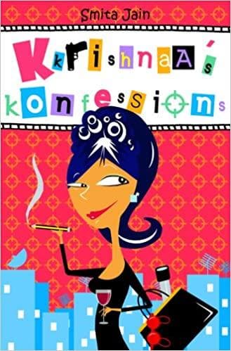 Kkrishnaa's Konfessions: 1