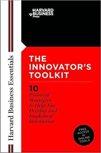 The innovator's toolkit (harvard business essentials)
