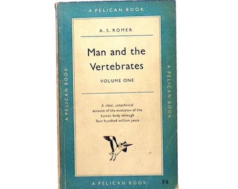 Man And the Vertebrates (RARE BOOKS)