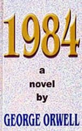 1984 a Novel by George Orwell