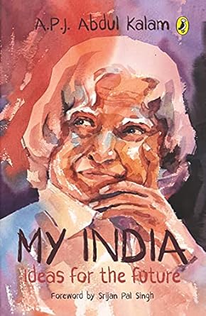 My india: Ideas for the future by Dr APJ Abdul Kalam
