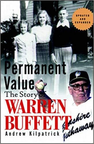 Of Permanent Value: The Story of Warren Buffett