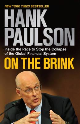 On the Brink: Inside the Race to Stop the Collapse of the Global Financial System by Henry M. Paulson Jr.(rare books)