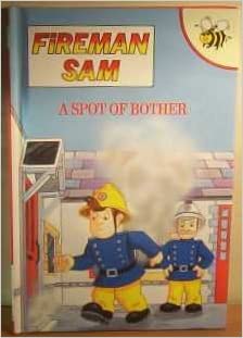 A Spot of Bother (Fireman Sam) (Hardcover)