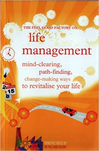 The Feel Good Factory on Life Management