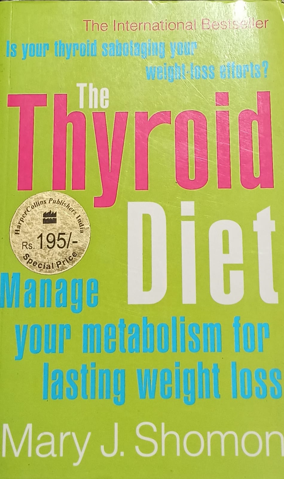The Thyroid Diet: Manage Your Metabolism for Lasting Weight Loss