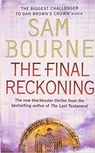 The Final Reckoning by Sam Bourne