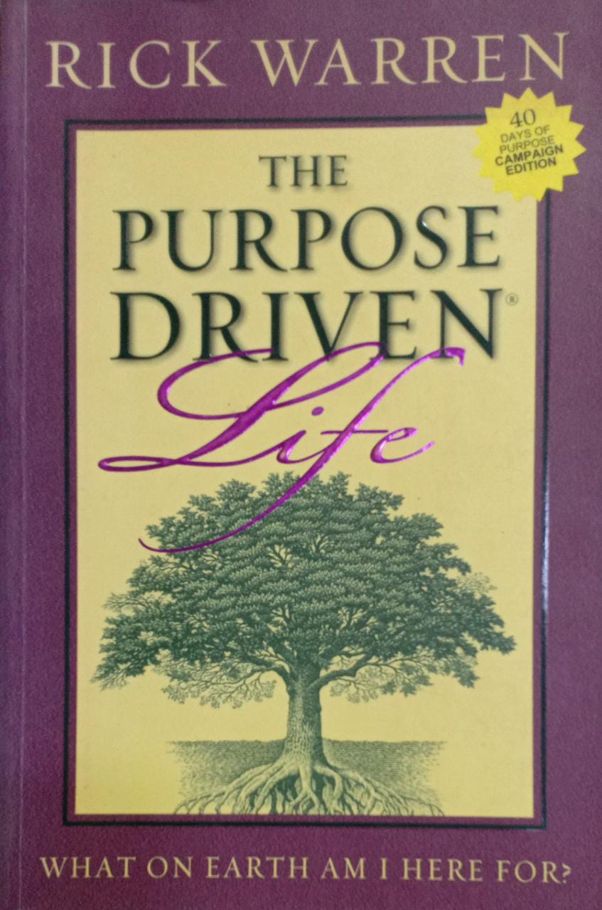 The Purpose Driven Life: What on Earth Am I Here For?