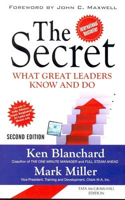 The Secret : What Great Leaders Know And Do