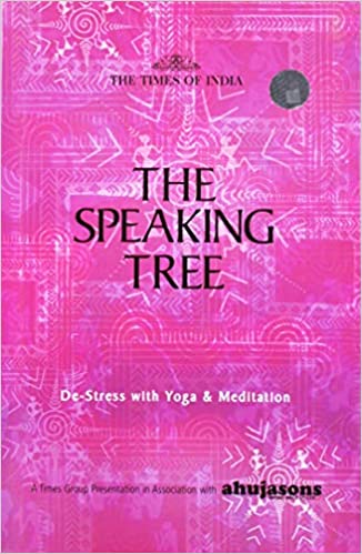 The speaking tree: de-stress with yoga and meditation {hardcover}