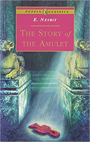 The Story of the Amulet (Puffin Classics)