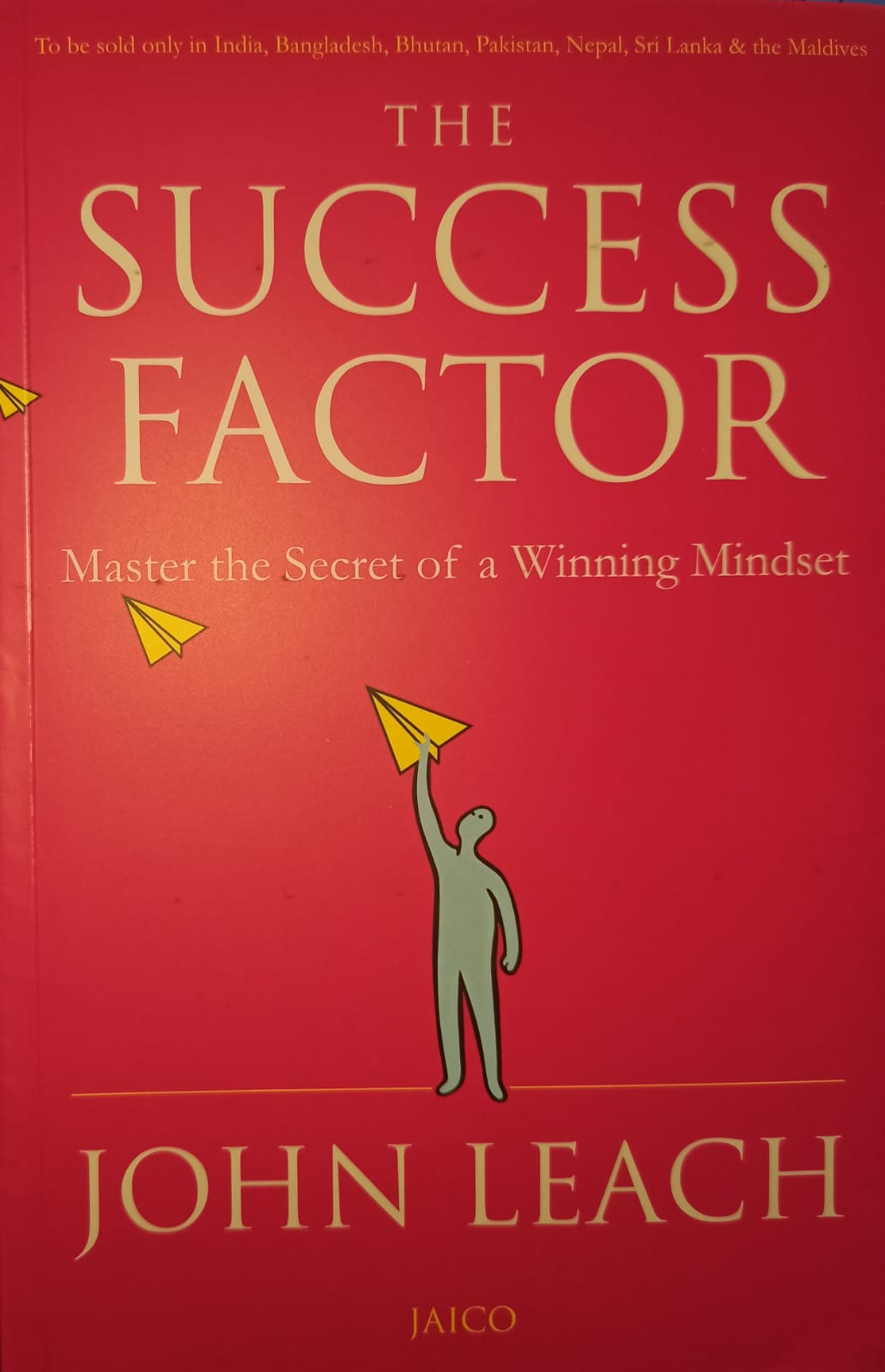 The Success Factor: Master the Secret of a Winning Mindset