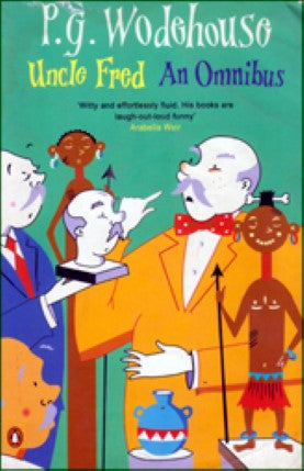 Uncle fred: An omnibus by P. G. Wodehouse