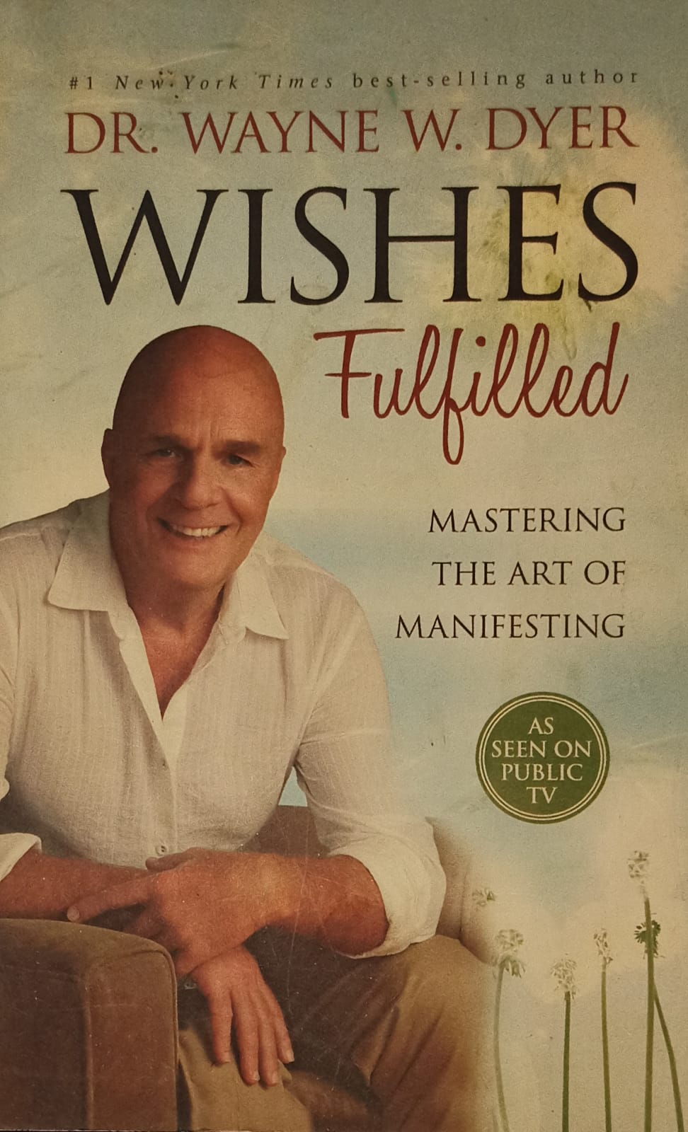 Wishes Fulfilled by Dr. Wayne W. Dyer