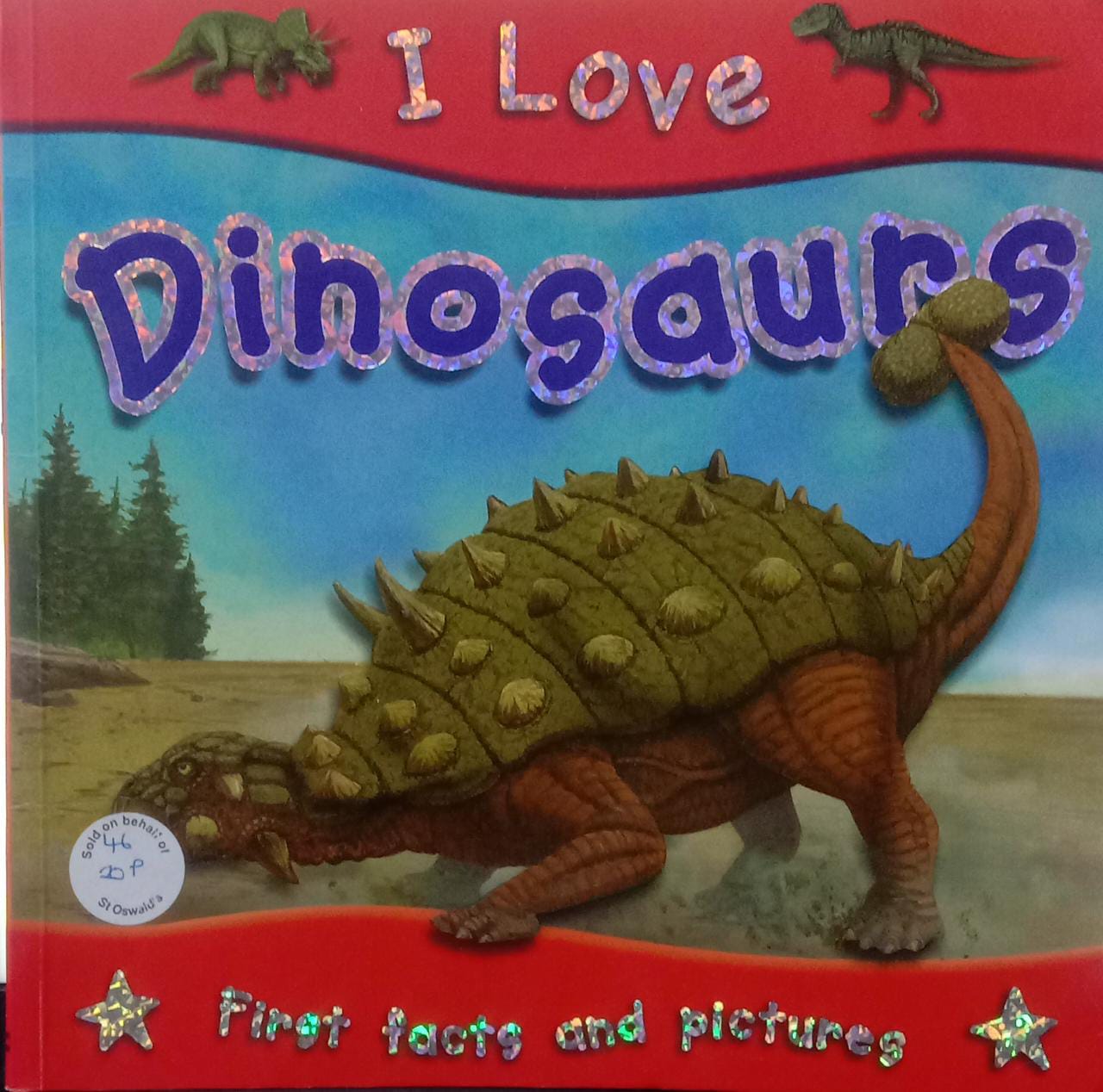 I LOVE DINOSAURS