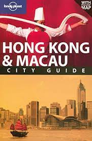 Lonely Planet Hong Kong & Macau (City Guide)