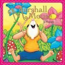 When Marshall Mouse is Happy.. (BOARDBOOK)