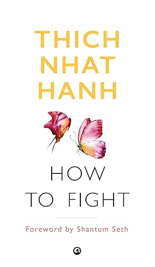 How to Fight by Thich Nhat Hanh