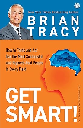 Get smart by Brian Tracy