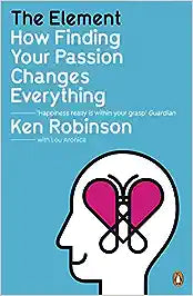 The element by Ken Robinson| Lou Aronica