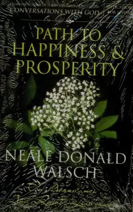 Path To Happiness & Prosperity by Walsch Neale Donald