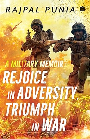Rejoice in Adversity, Triumph in War by Rajpal Punia