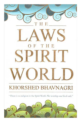 The laws of the spirit world by Khorshed Bhavnagri