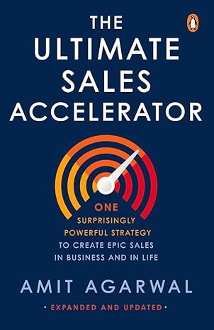 The Ultimate Sales Accelerator by Amit Agarwal