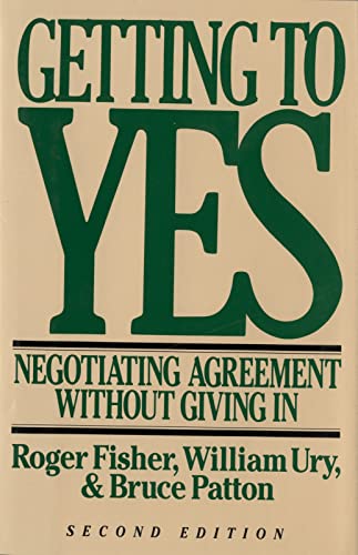 Getting to Yes: Negotiating an agreement without giving in [HARDCOVER] (RARE BOOKS)
