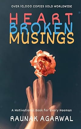 Heart broken musings
