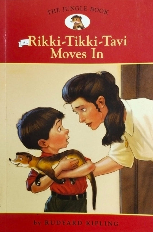 Rikki-tikki-tavi moves in