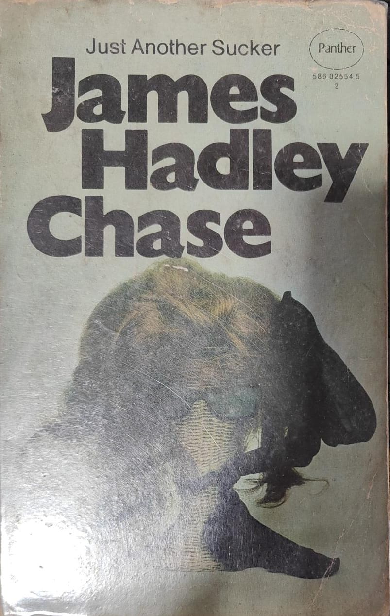 Just Another Sucker by James Hadley Chase [rare books] [same cover]